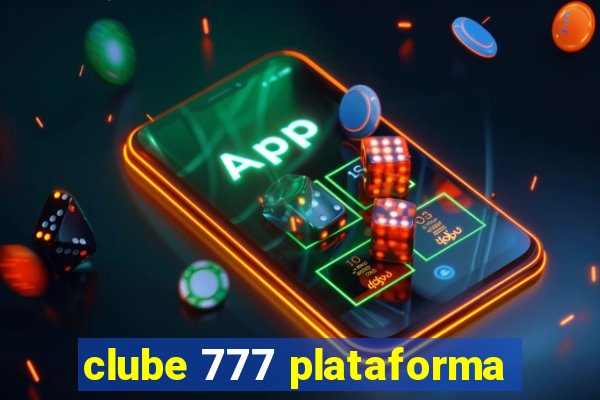 clube 777 plataforma